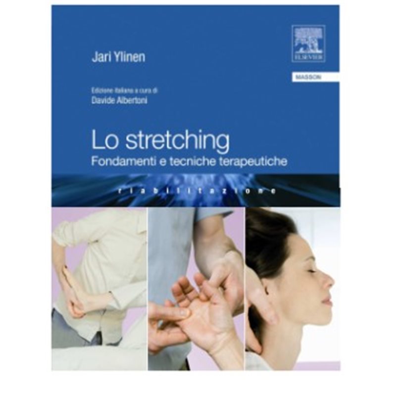 Lo Stretching - Fondamenti e tecniche terapeutiche